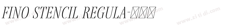 Fino Stencil Regula字体转换